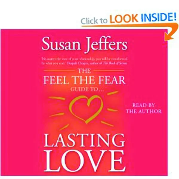 THE FEEL THE FEAR GUIDE TO LASTING LOVE